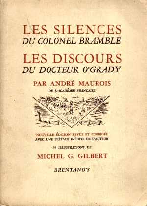 Les Silences du Colonel Bramble, suivi de Les Discours du Docteur O'Grady (André Maurois 1918 - Ed. 1946)